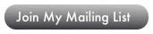 Join My Mailing List